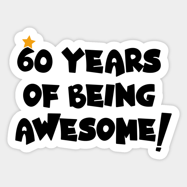 Cheers to 60: A Legacy of Awesome, 60 Years Of Being Awsome Sticker by Allesbouad